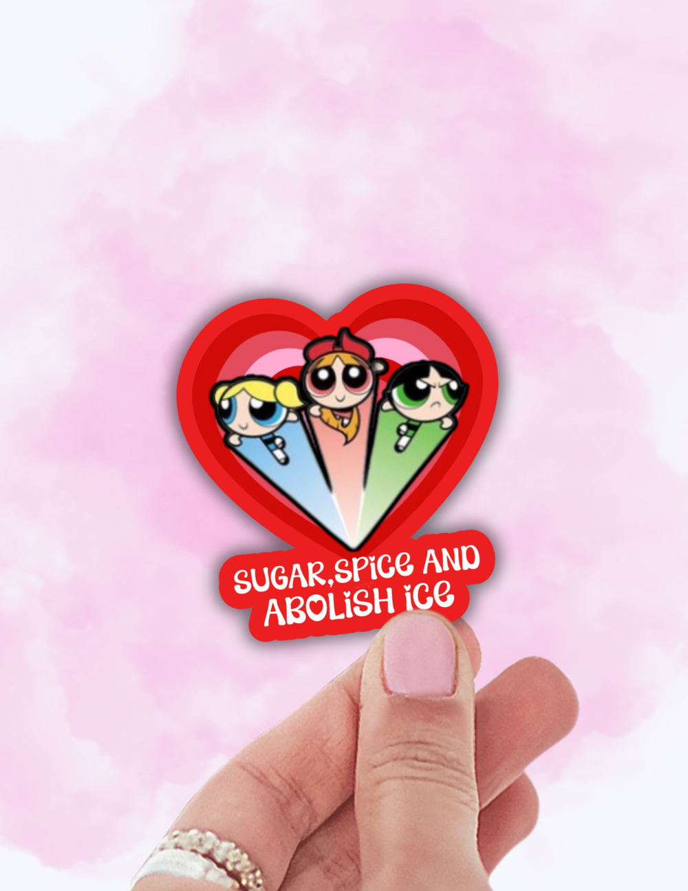 Sugar Spice and Abolish Ice Powerpuff sticker