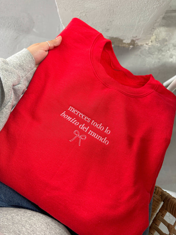 Mereces Todo Lo Bonito Del Mundo Sweater