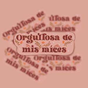 Orgullosa de Mis Raíces Sticker