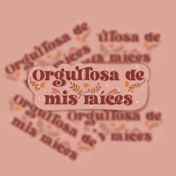Orgullosa de Mis Raíces Sticker