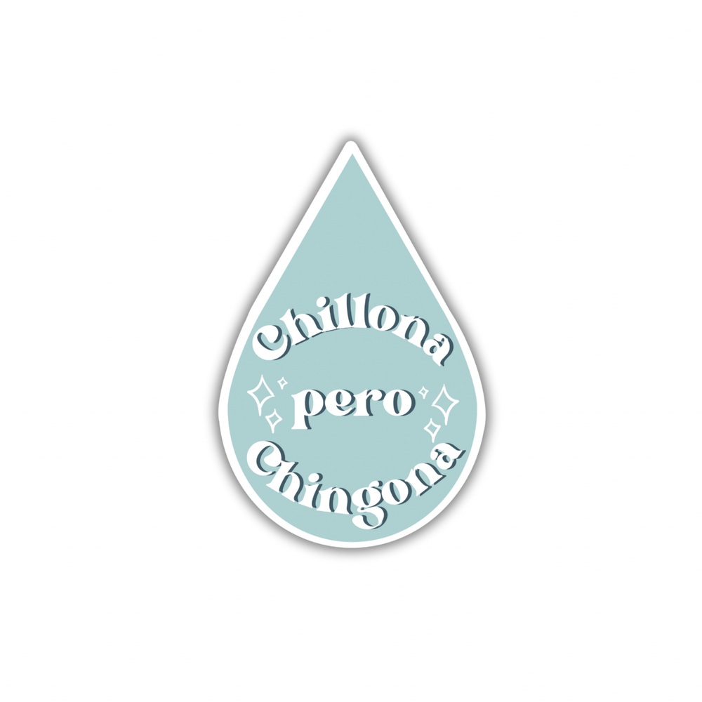 Chillona pero Chingona Sticker