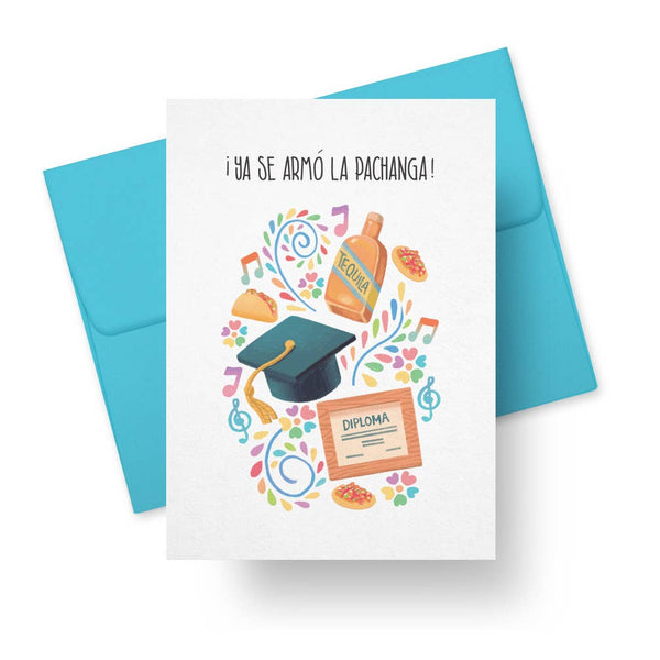 ¡Ya se armó la pachanga! Graduation Greeting Card