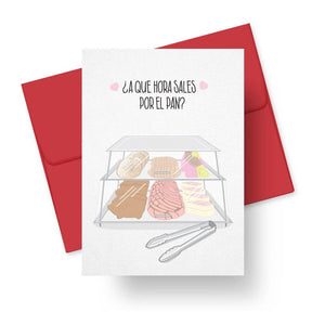 ¿Cuando Sales Por El Pan?- Greeting Card