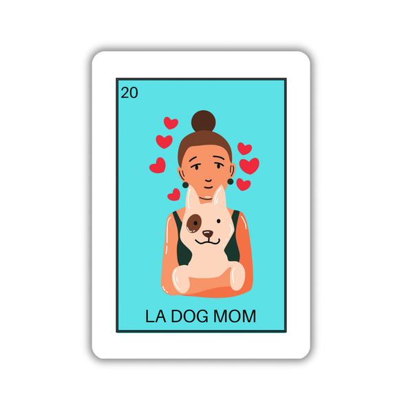 La dog mom loteria Sticker