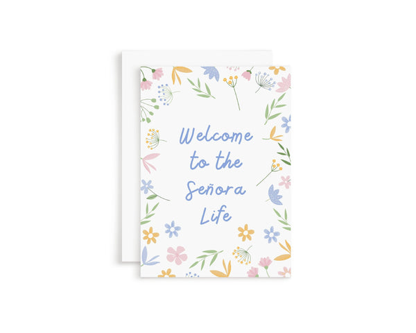 Welcome to the Señora Life Greeting Card