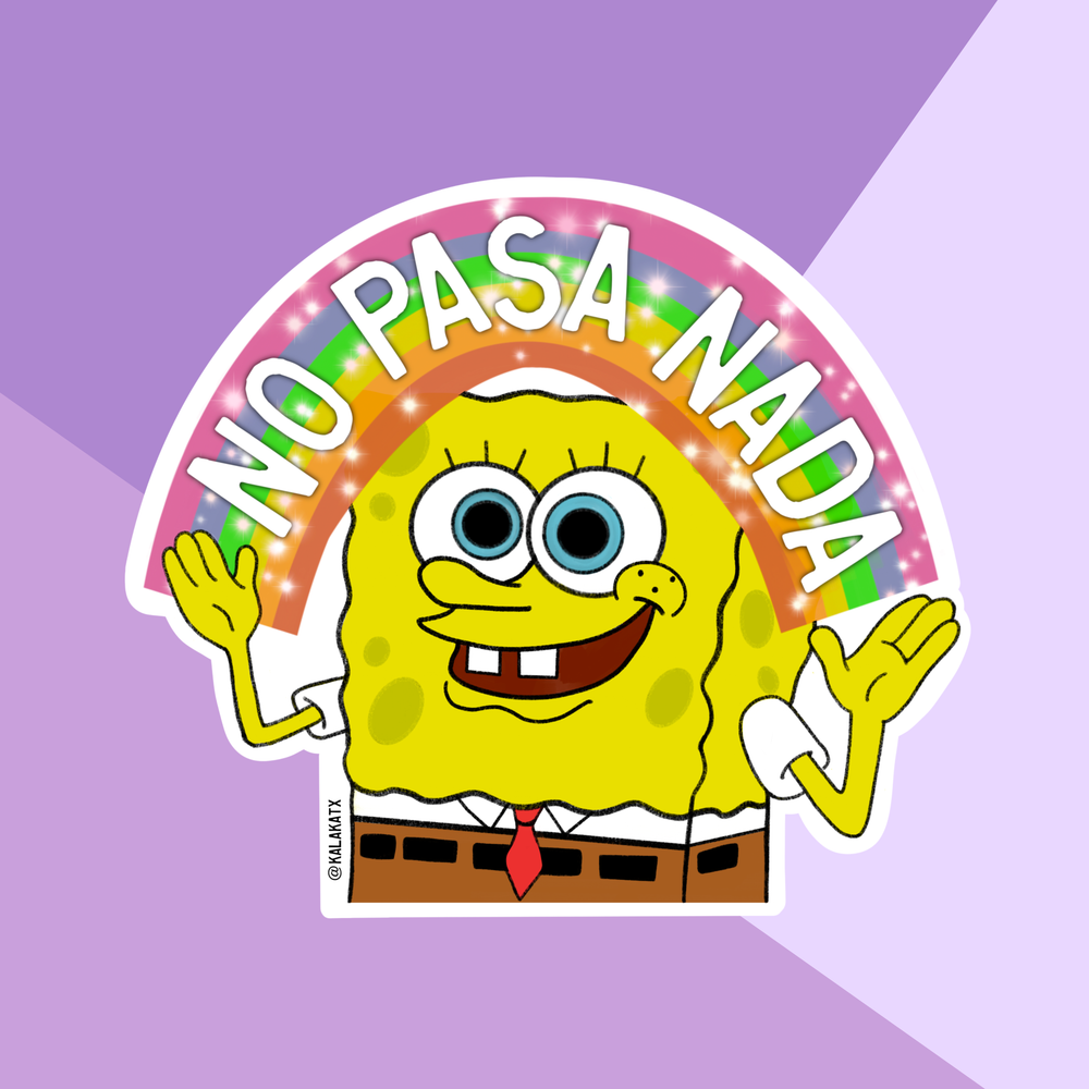 Clear NO PASA NADA Sponge Bob Sticker