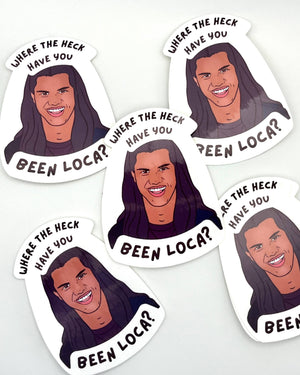 Where the Heck have you been loca? Jacob Sticker