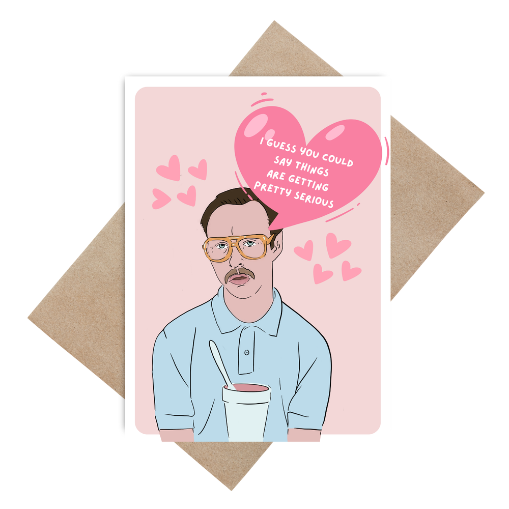 Things are getting pretty serious greeting card