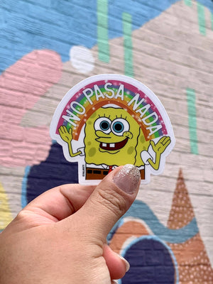 Clear NO PASA NADA Sponge Bob Sticker