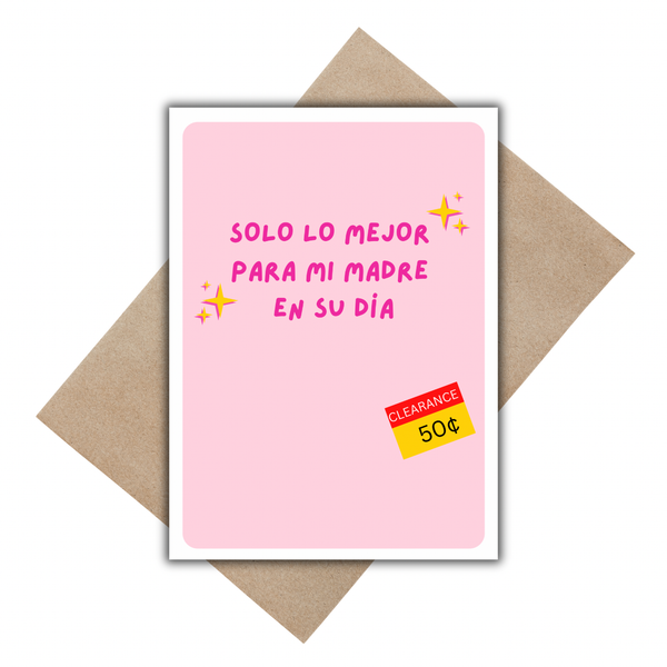 Solo lo mejor para mamá card, with envelope.
